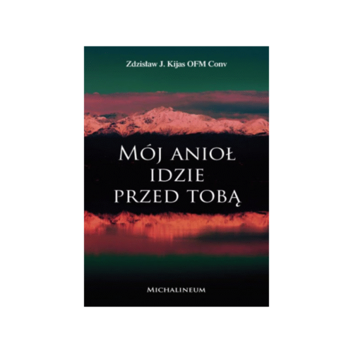 Mój anioł idzie przed tobą